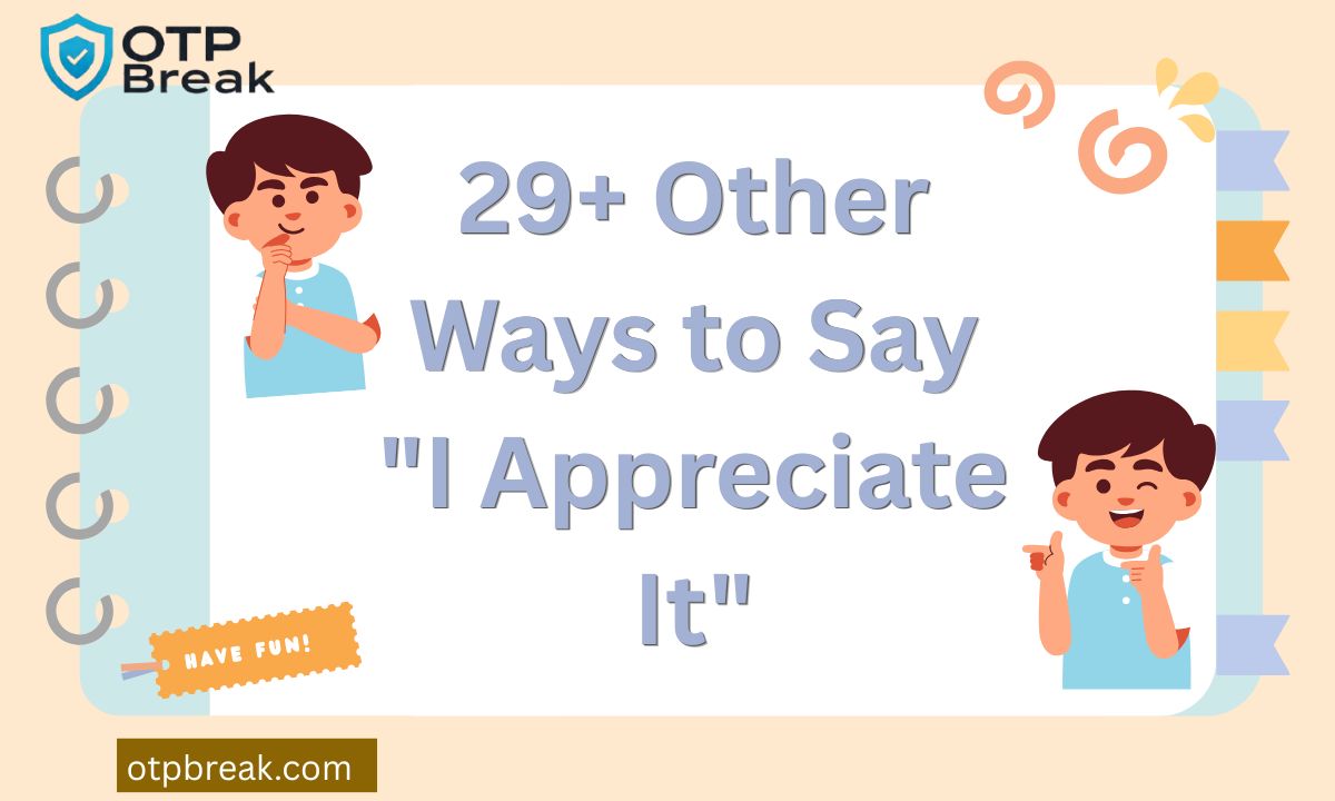 29+ Other Ways to Say "I Appreciate It"