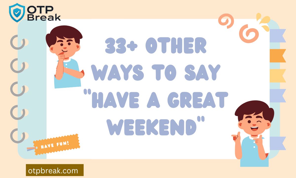 33+ Other Ways to Say "Have a Great Weekend"