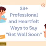 33+ Professional and Heartfelt Ways to Say “Get Well Soon”
