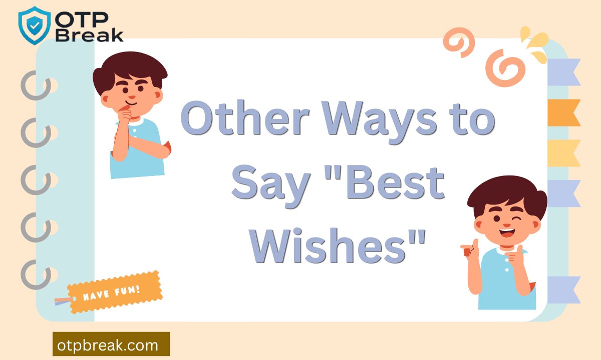 Other Ways to Say "Best Wishes"