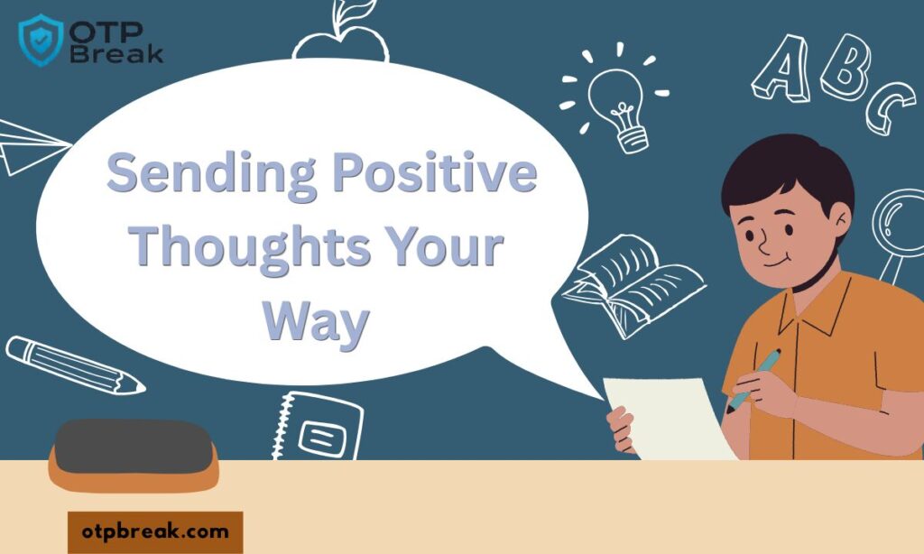 Sending Positive Thoughts Your Way