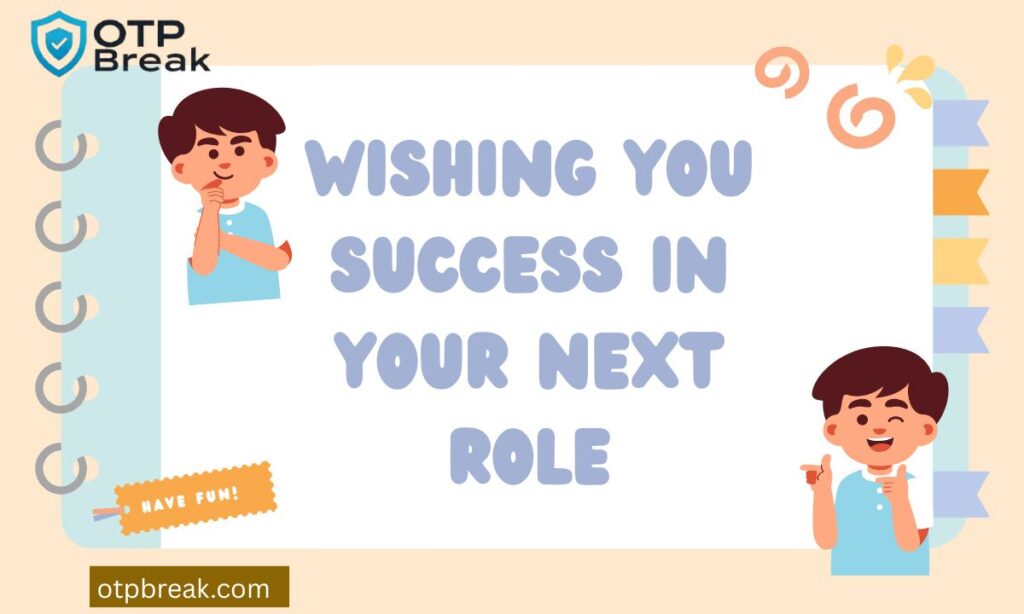 Wishing You Success in Your Next Role