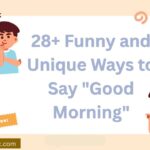 28+ Funny and Unique Ways to Say “Good Morning”