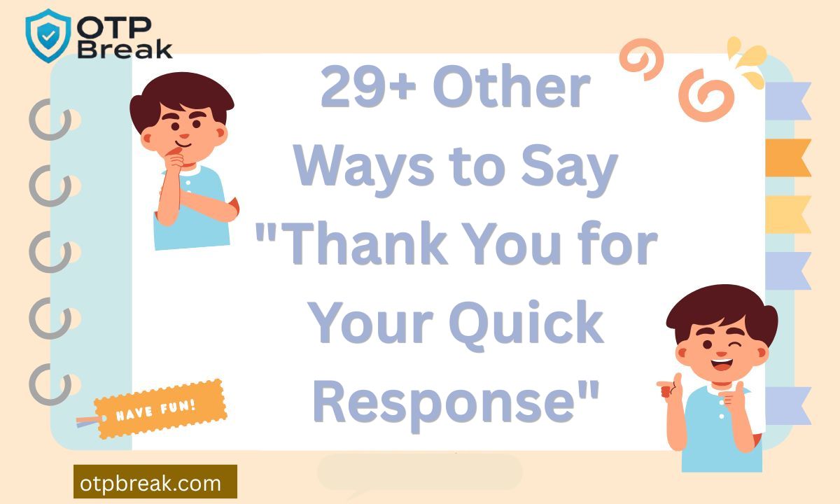29+ Other Ways to Say "Thank You for Your Quick Response"