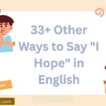 33+ Other Ways to Say “I Hope” in English (Formal & Informal Alternatives)