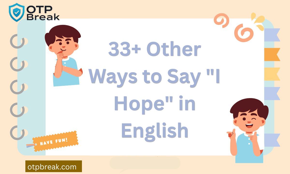 33+ Other Ways to Say "I Hope" in English