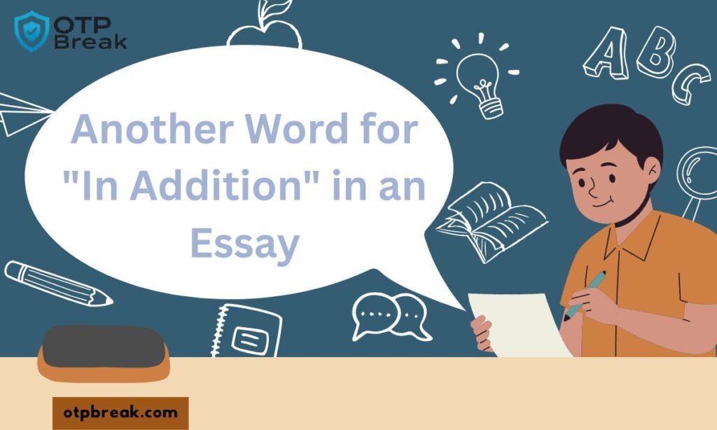 Another Word for "In Addition" in an Essay