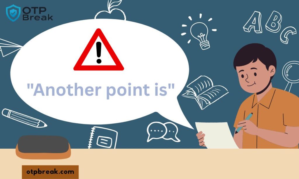  "Another point is"