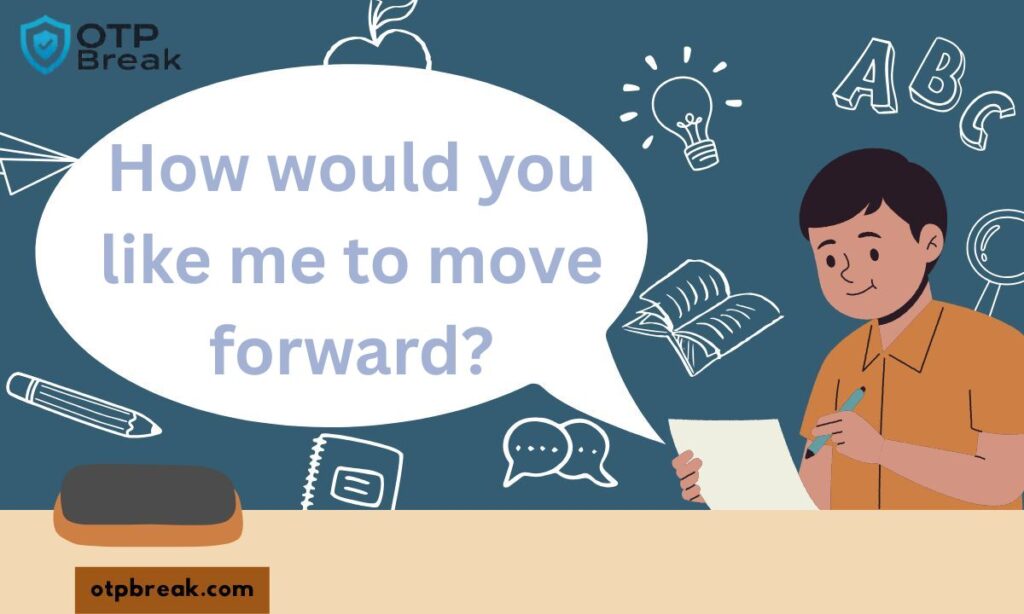 How would you like me to move forward?