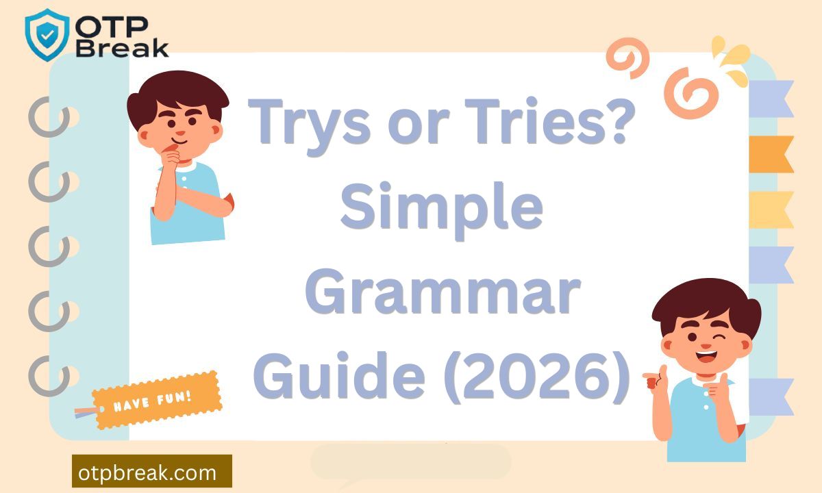 Trys or Tries? Simple Grammar Guide (2026)