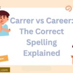Carrer vs Career: The Correct Spelling Explained