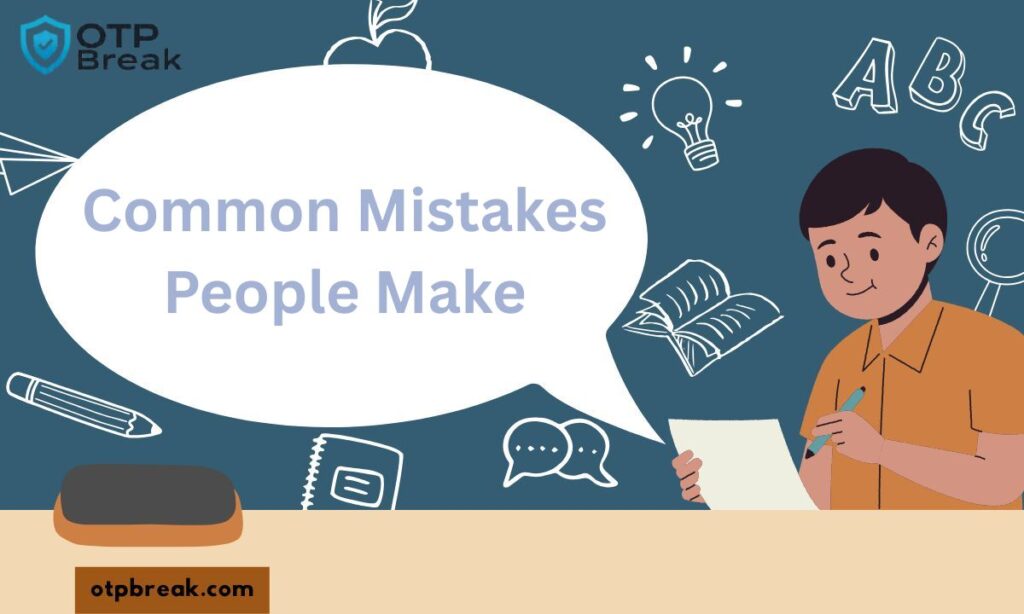 Common Mistakes People Make