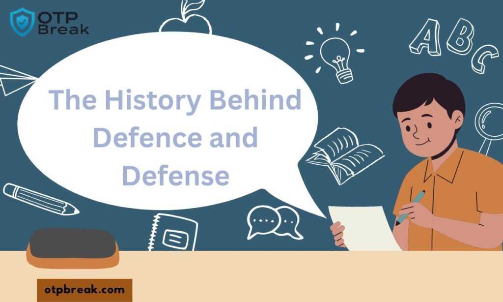 The History Behind Defence and Defense