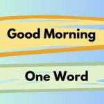 Is “Good Morning” One Word? I Found the Definitive Answer